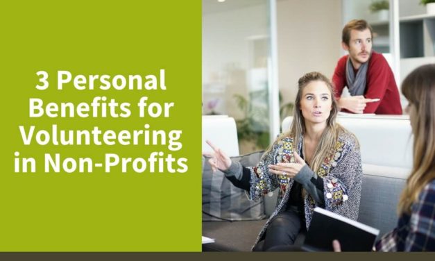 3 Personal Benefits for Volunteering in Non-Profits