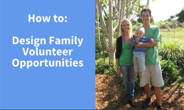 How to Design Family Volunteer Opportunities