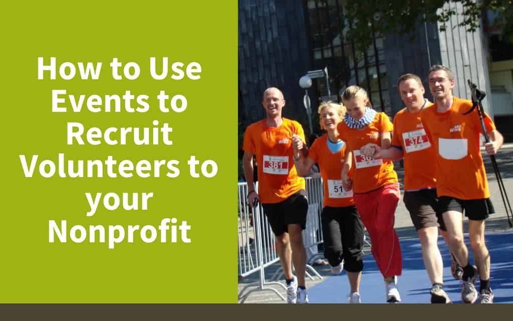 How to Use Events to Recruit Volunteers to your Nonprofit
