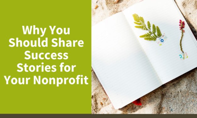 Why You Should Share Success Stories for Your Nonprofit