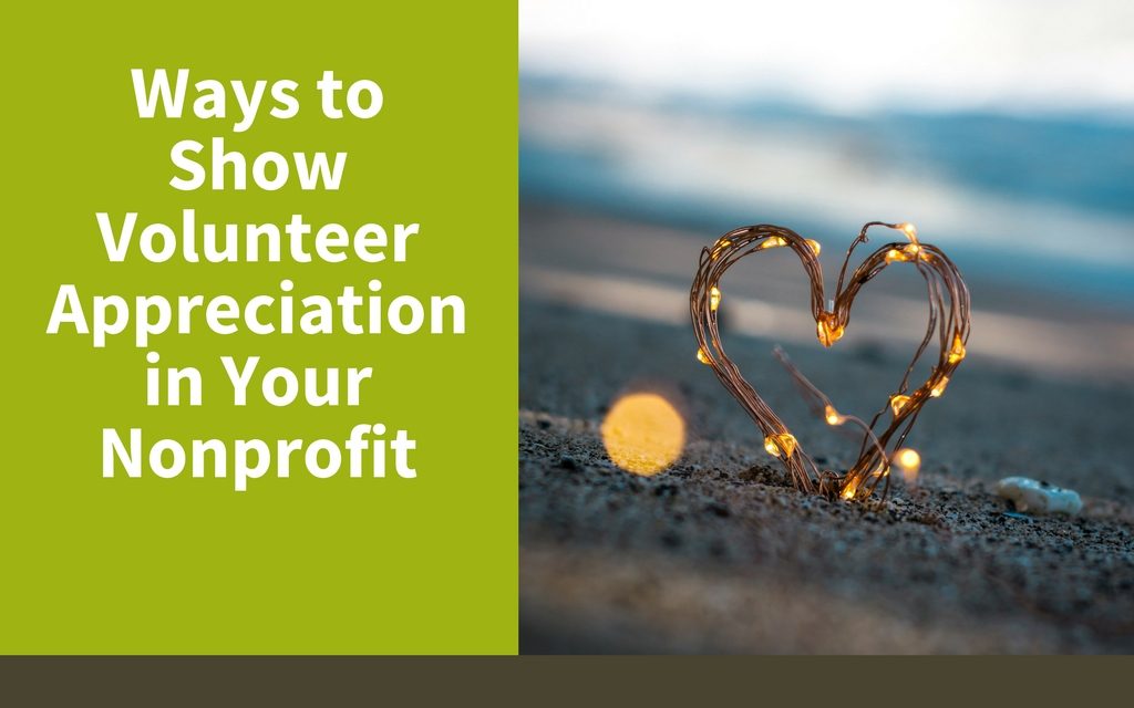 Ways to Show Volunteer Appreciation in Your Nonprofit