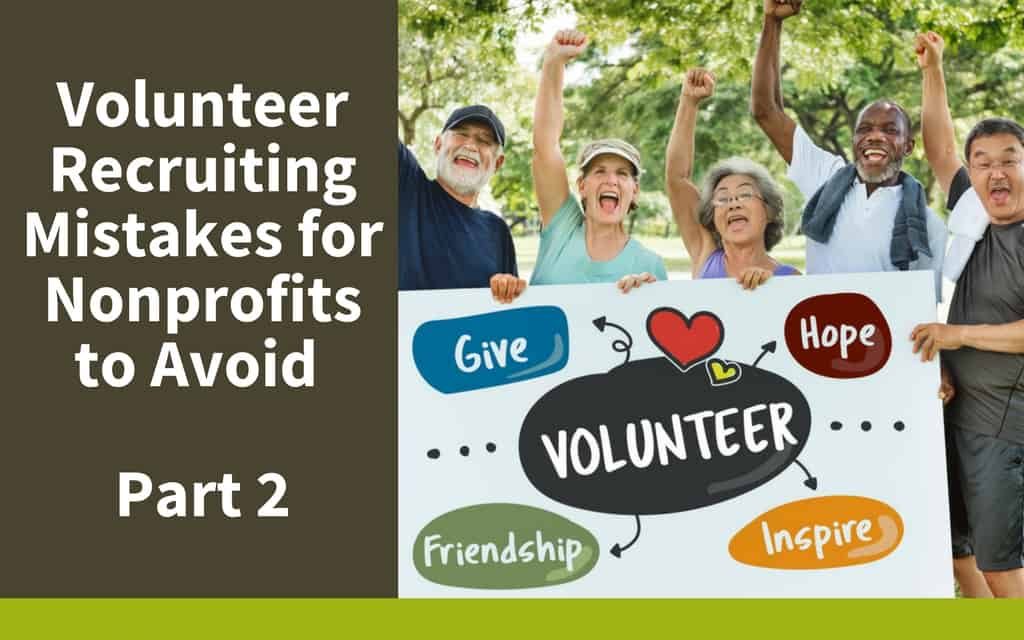 Volunteer Recruiting Mistakes for Nonprofits to Avoid Part 2