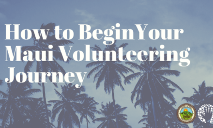 How To Begin Your Maui Volunteering Journey