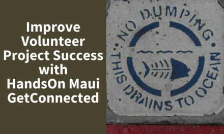 Improve Volunteer Project Success with HandsOn Maui GetConnected