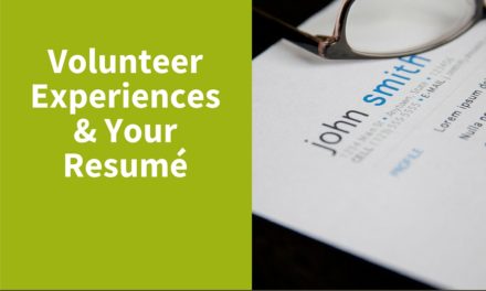 Volunteer Experiences & Your Resume
