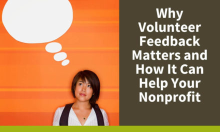 Why Volunteer Feedback Matters and How It Can Help Your Nonprofit