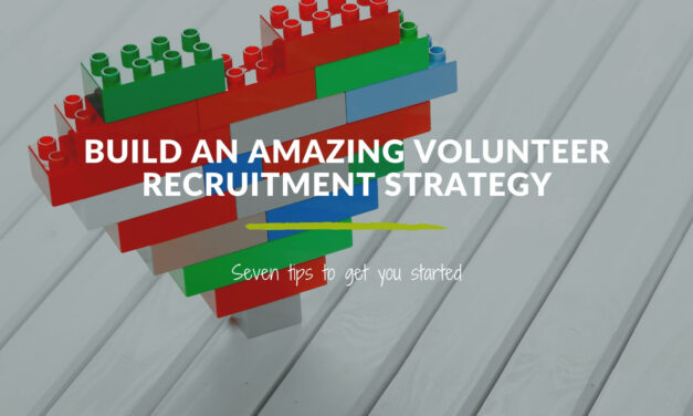 7 Ways to Build an Amazing Volunteer Recruitment Strategy