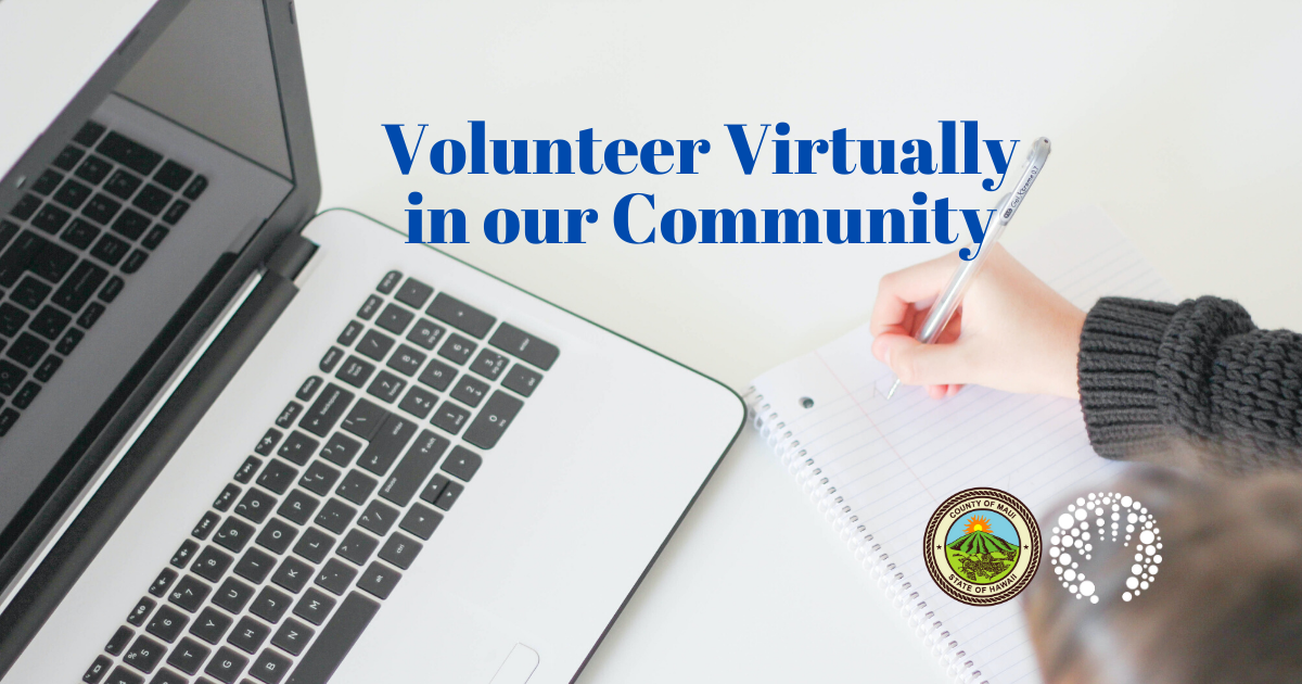 Virtual Volunteer Opportunities in Maui County that Allow for Social Distancing