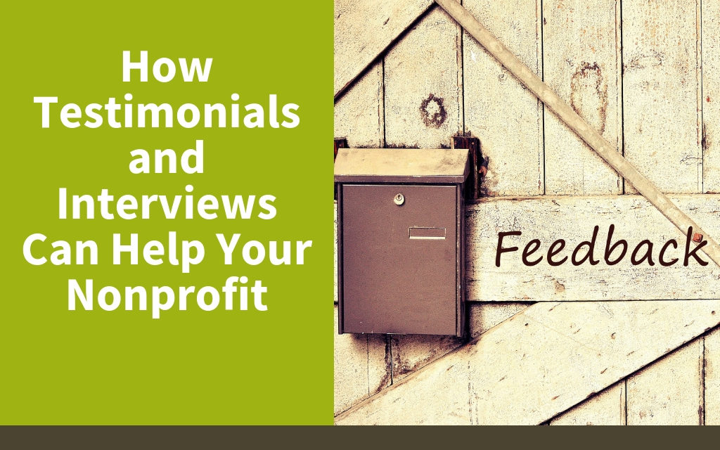 How Testimonials and Interviews Can Help Your Nonprofit