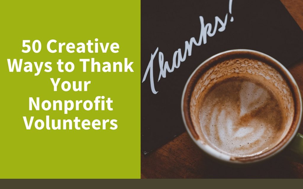 50 Creative Ways to Thank Your Nonprofit Volunteers