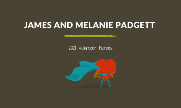 James and Melanie Padgett — 2021 Volunteer Heroes