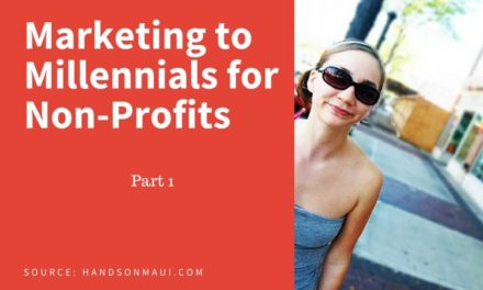 Marketing to Millennials for Non-Profits – Part 1